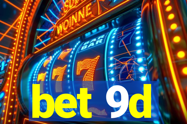 bet 9d